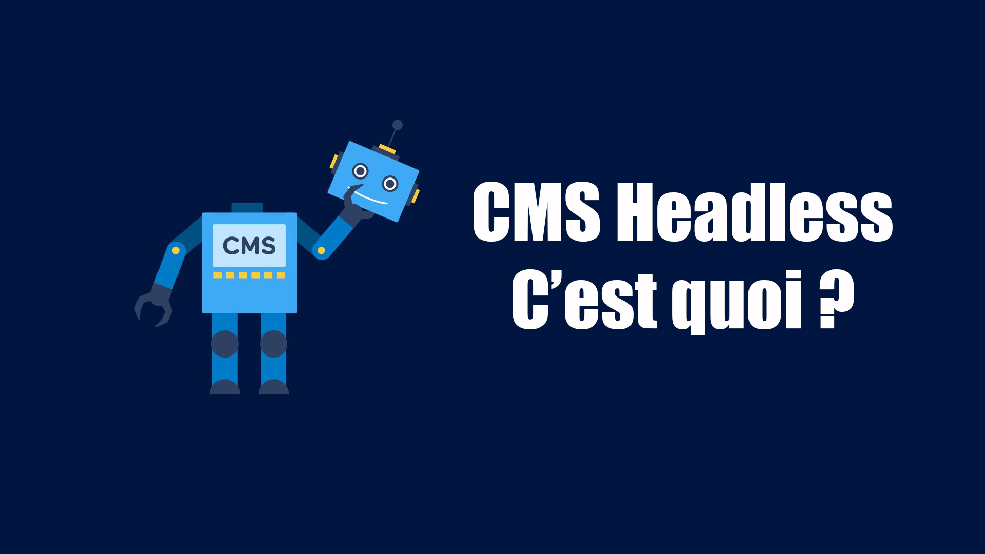 Les 5 raisons d’opter pour un CMS Headless en 2024